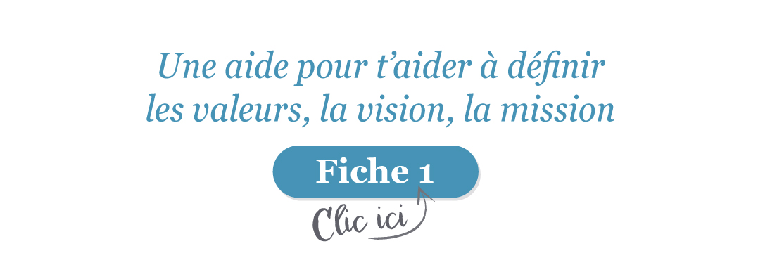 Fiche 1 | Valeurs/ vision/ mission